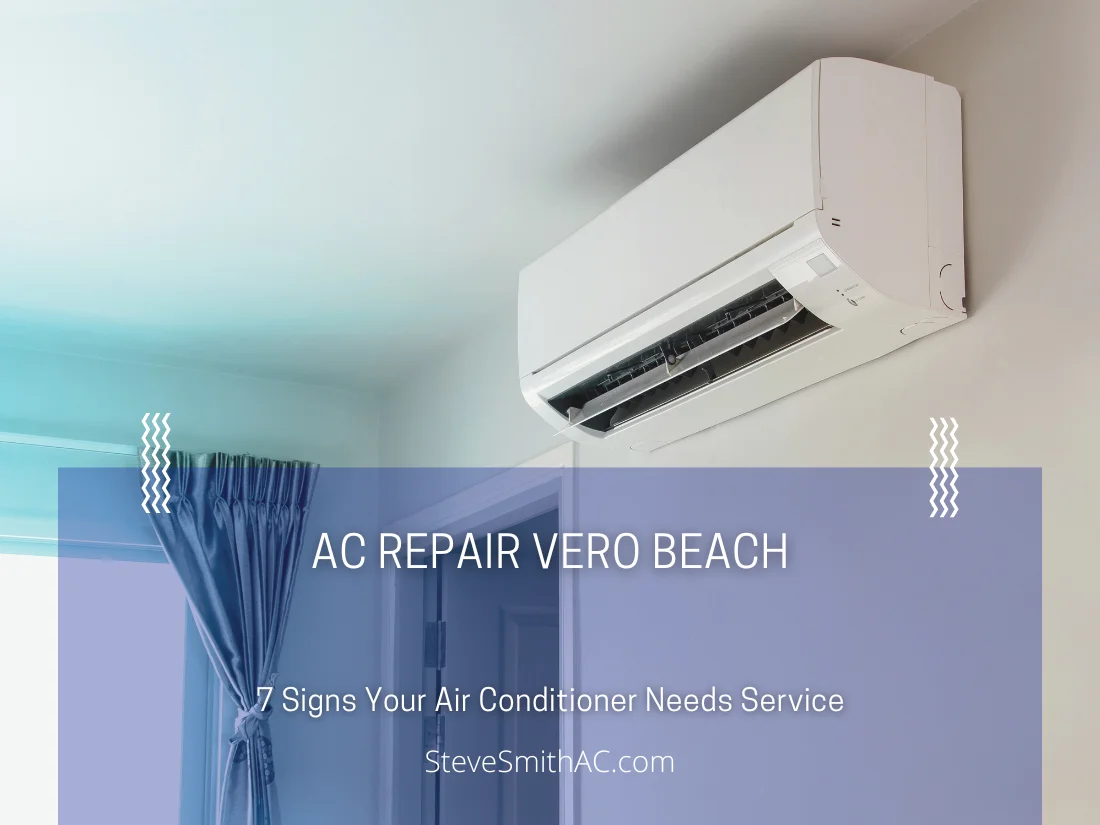 White wall-mounted air conditioner unit above a doorway in a room, with a blue overlay containing the ad text: 'AC REPAIR VERO BEACH' and '7 Signs Your Air Conditioner Needs Service' and 'SteveSmithAC.com'